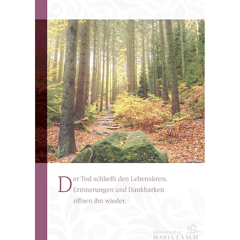 Kondolenzkarte - Der Tod schliesst den Lebenskreis ...