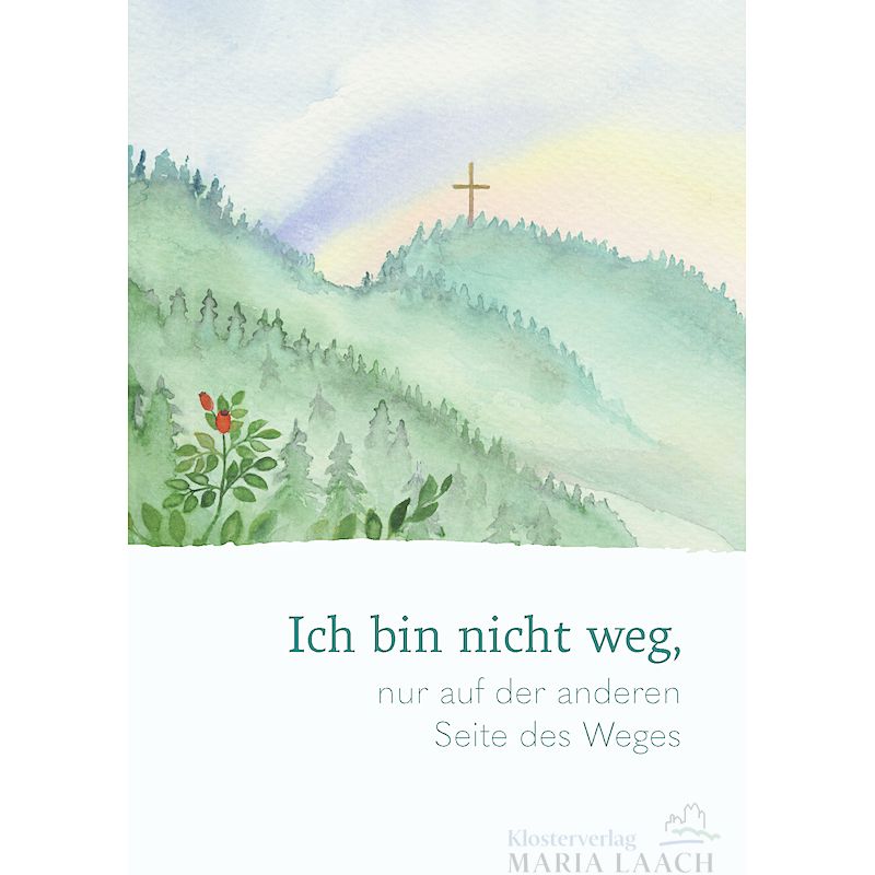 Kondolenzkarte - Ich bin nicht weg ...
