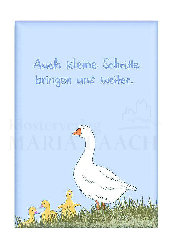 Magnet Gänse "Auch kleine Schritte bringen uns weiter"