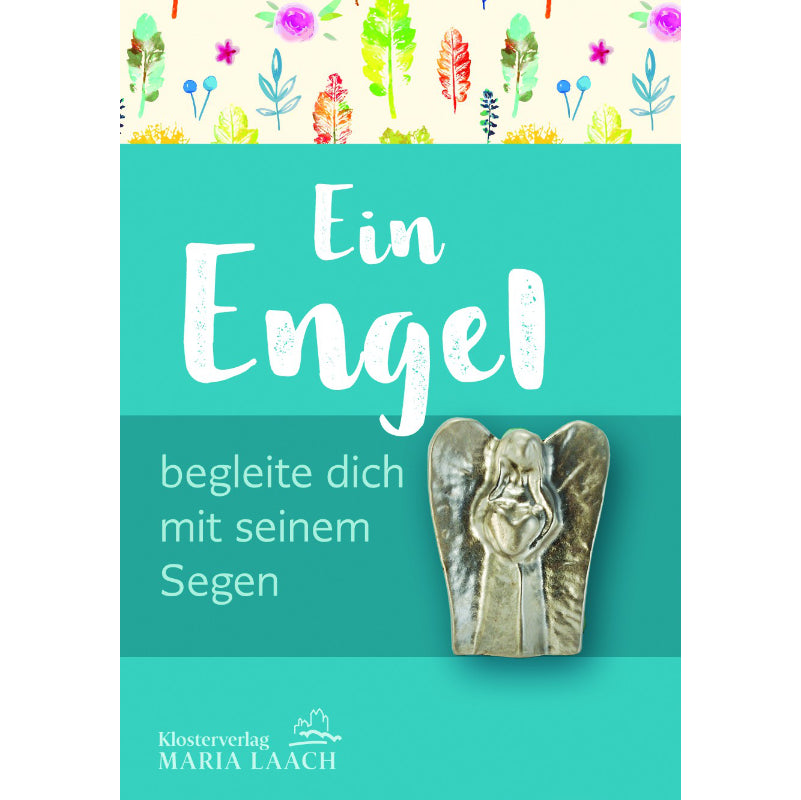 Ein Engel begleite dich mit seinem Segen