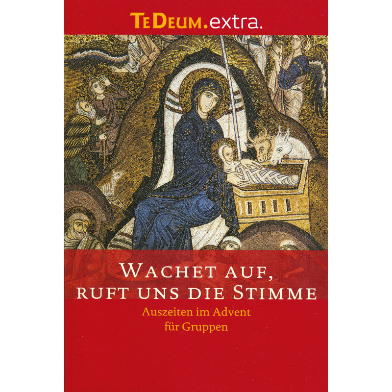 Wachet auf, ruft uns die Stimme - TeDeum.Extra