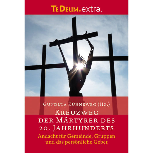 Kreuzweg der Märtyrer des 20. Jh. - TeDeum.Extra