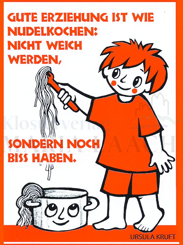 Foto: Gute Erziehung ist wie Nudelkochen ...
