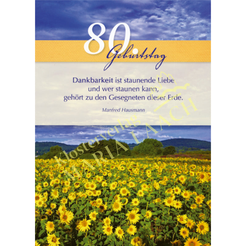 Doppelkarte zum 80. Geburtstag 'Dankbarkeit ist die staunende Liebe …'
