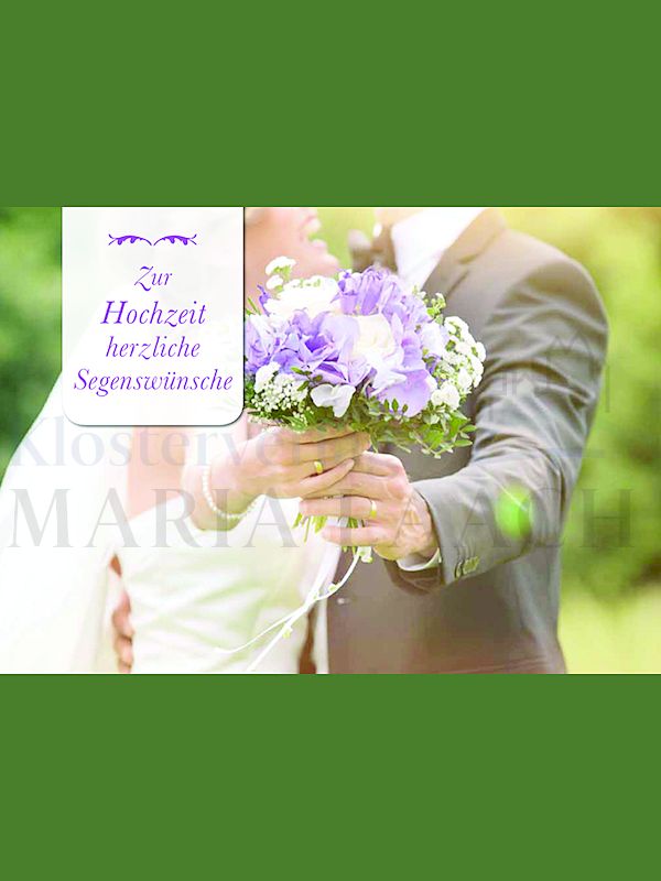 Foto: Zur Hochzeit herzliche Segenswünsche (Paar mit Strauß)