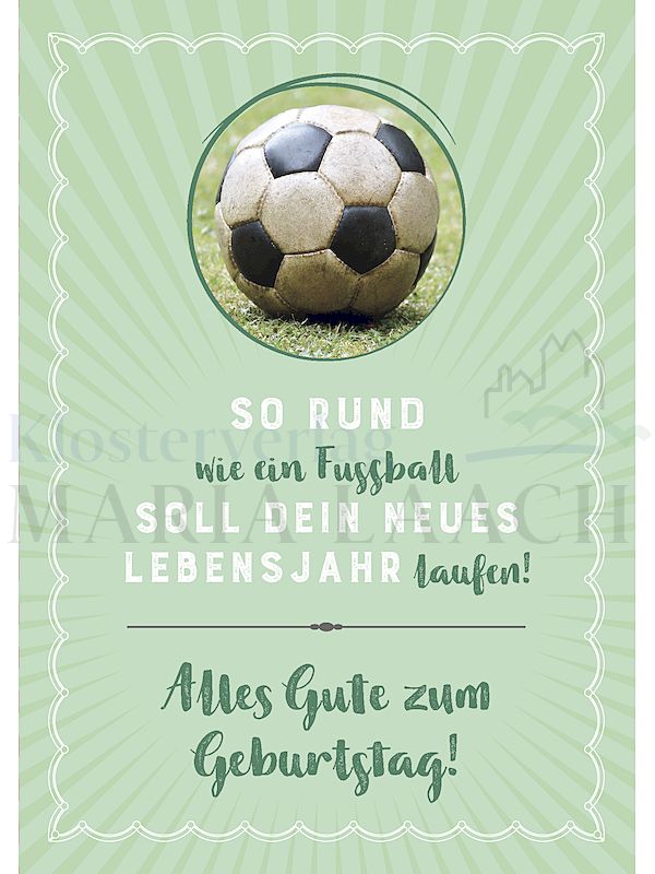 Foto: So rund wie ein Fußball soll Dein neues Lebensjahr laufen