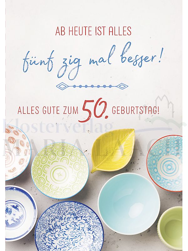 Foto: Ab heute ist alles fünfzig mal besser (50. Geburtstag)