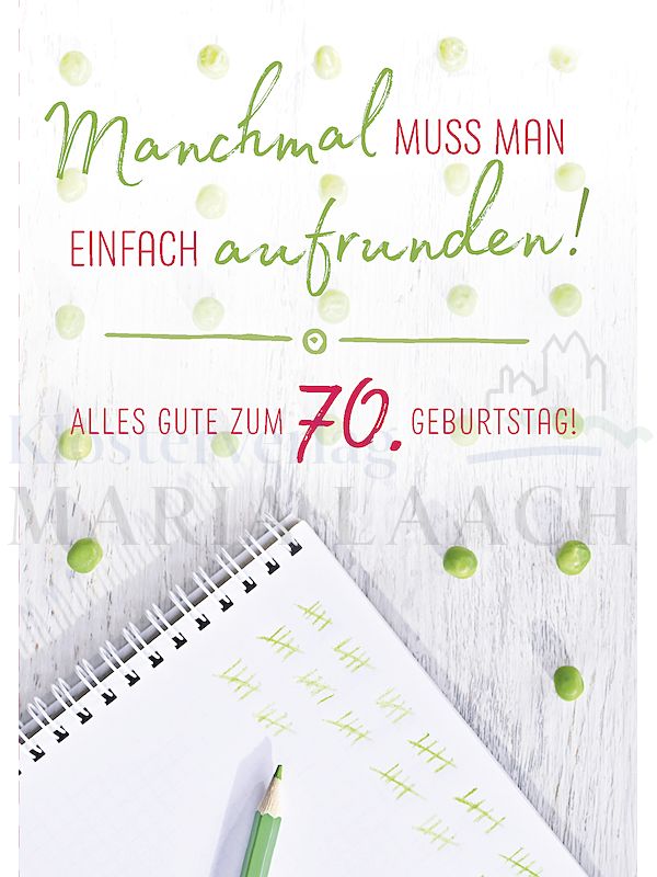 Foto: Manchmal muss man einfach aufrunden (70. Geburtstag)