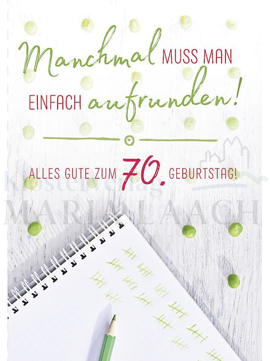 Foto: Manchmal muss man einfach aufrunden (70. Geburtstag)
