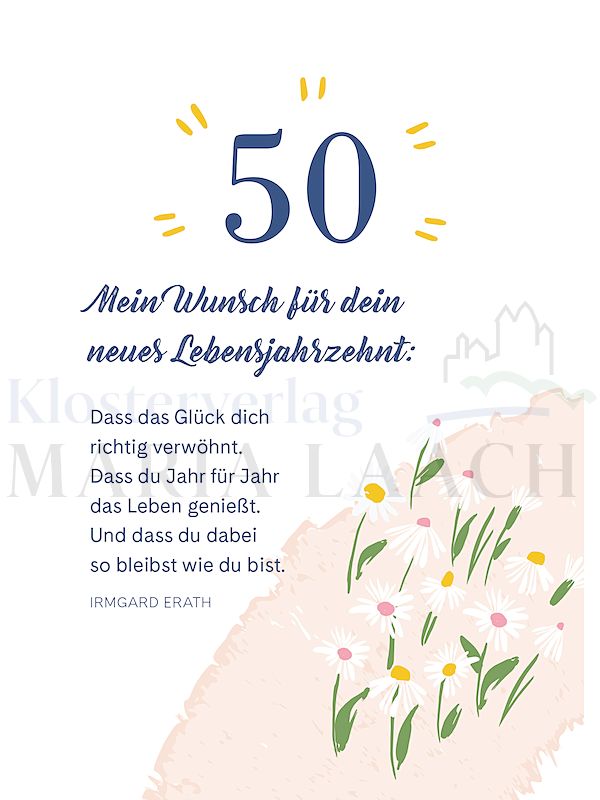 Foto: 50 - Mein Wunsch für dein neues Lebensjahrzehnt ...