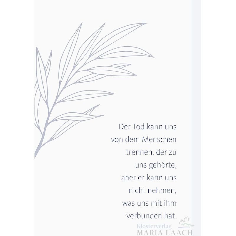 Kondolenzkarte - Der Tod kann uns von dem Menschen trennen ...