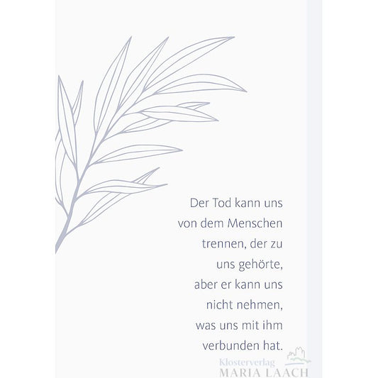 Kondolenzkarte - Der Tod kann uns von dem Menschen trennen ...