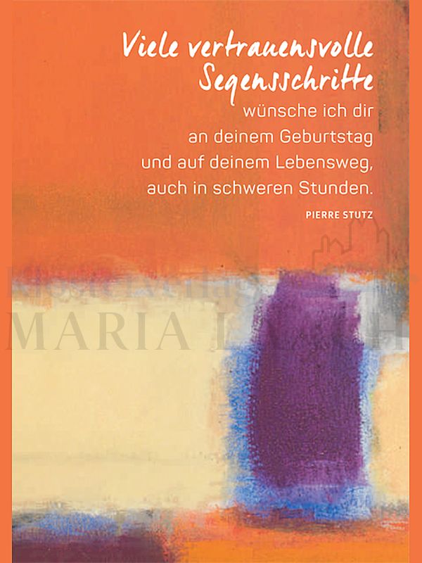 Foto: Viele vertrauensvolle Segensschritte wünsche ich dir ...