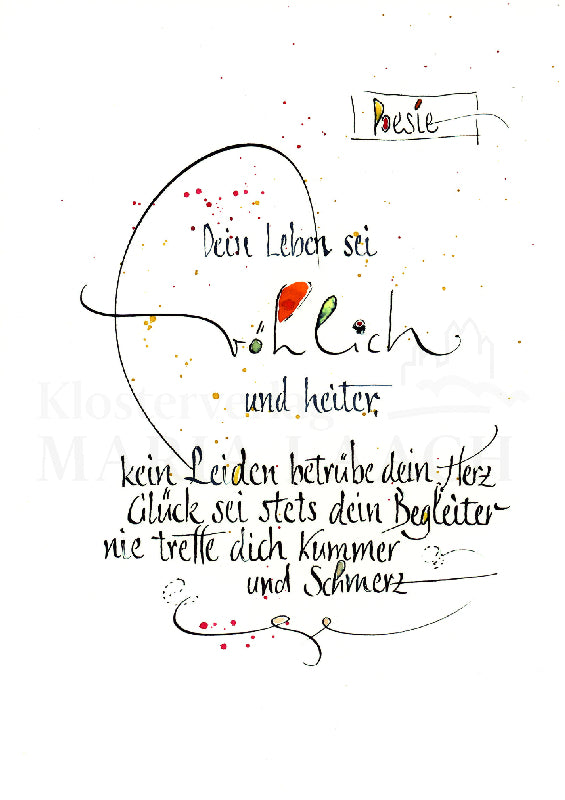Dein Leben sei fröhlich und heiter ...