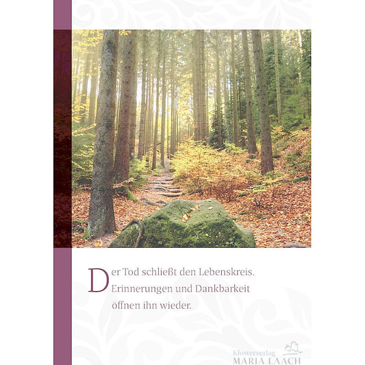 Kondolenzkarte - Der Tod schliesst den Lebenskreis ...