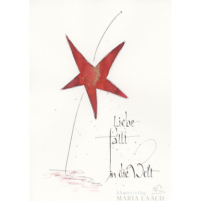 Weihnachtskarte 'Liebe fällt in die Welt ...'