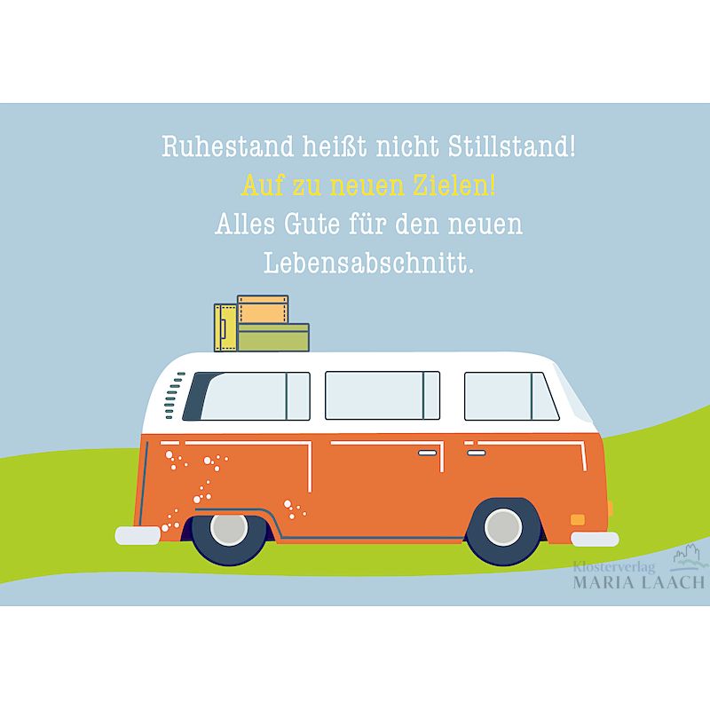 Grußkarte 'Ruhestand heißt nicht Stillstand!'