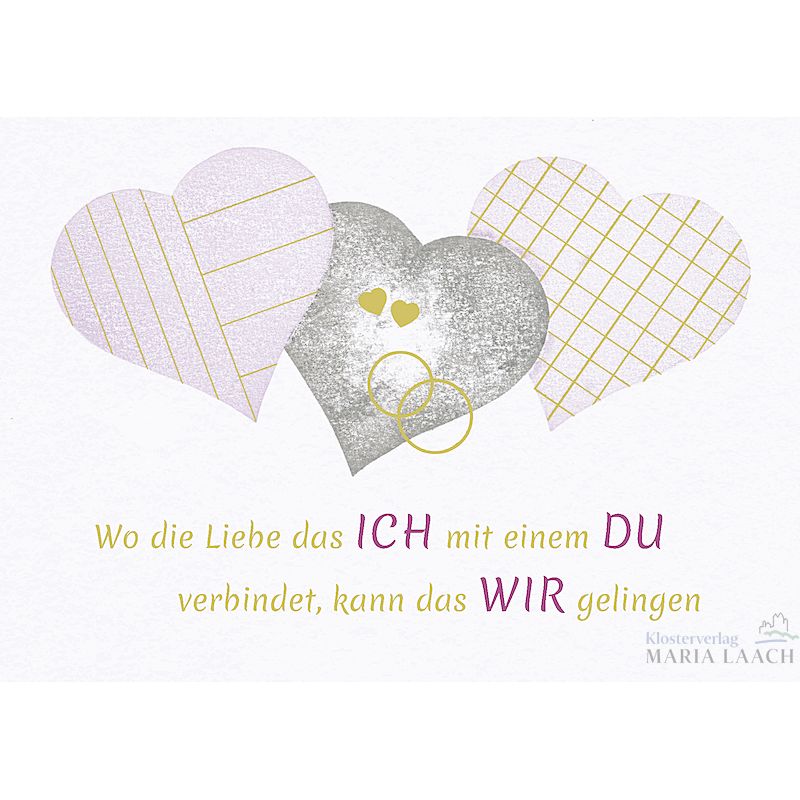 Doppelkarte zur Hochzeit 'Wo die Liebe das ICH mit einem Du verbindet, kann das WIR gelingen'