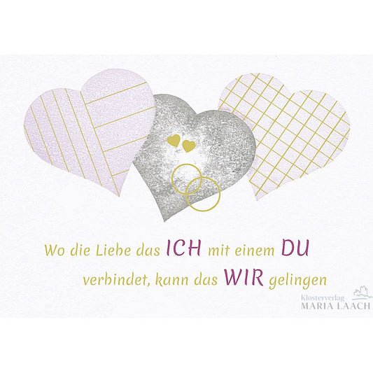Doppelkarte zur Hochzeit 'Wo die Liebe das ICH mit einem Du verbindet, kann das WIR gelingen'