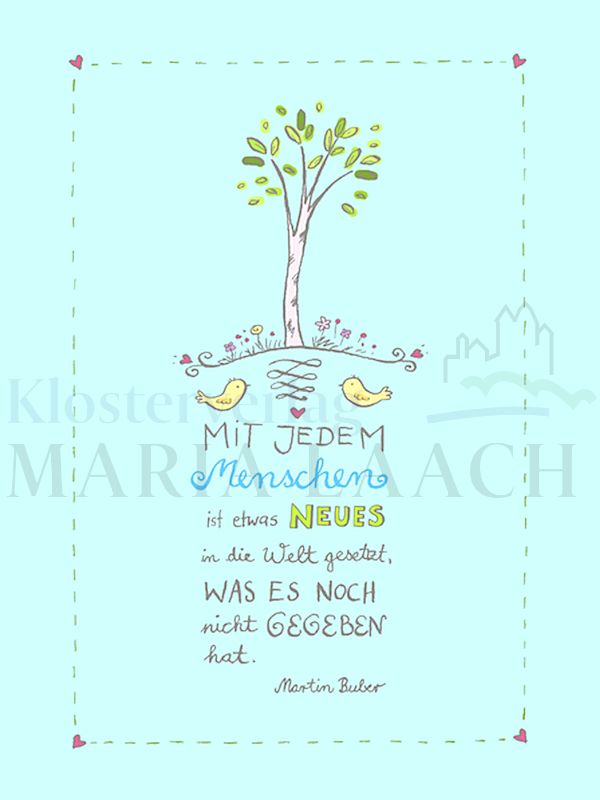 Foto: Mit jedem Menschen ist etwas Neues in die Welt gesetzt ...
