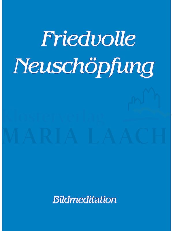 Foto: Friedvolle Neuschöpfung