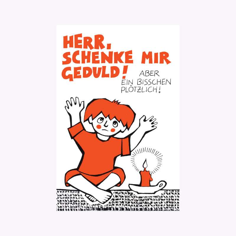 Magnet "Herr, schenke mir Geduld…"