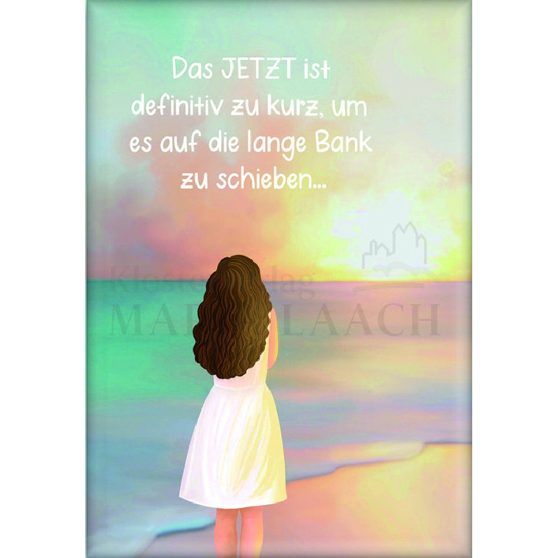 Magnet "Das Jetzt ist definitiv ..."