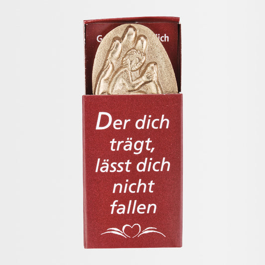 Handschmeichler "Der dich trägt, lässt dich nicht fallen"