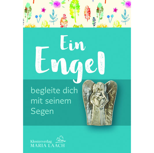 Ein Engel begleite dich mit seinem Segen