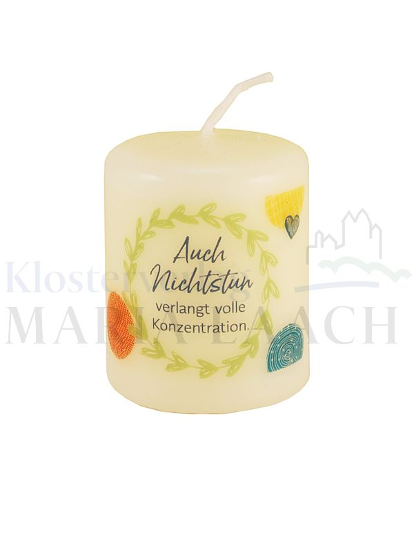 Foto: Kerze Auch Nichtstun verlangt..., 60/50 mm