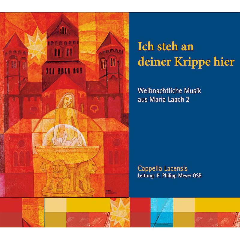 CD "Ich steh an deiner Krippe hier" der Cappella Lacensis
