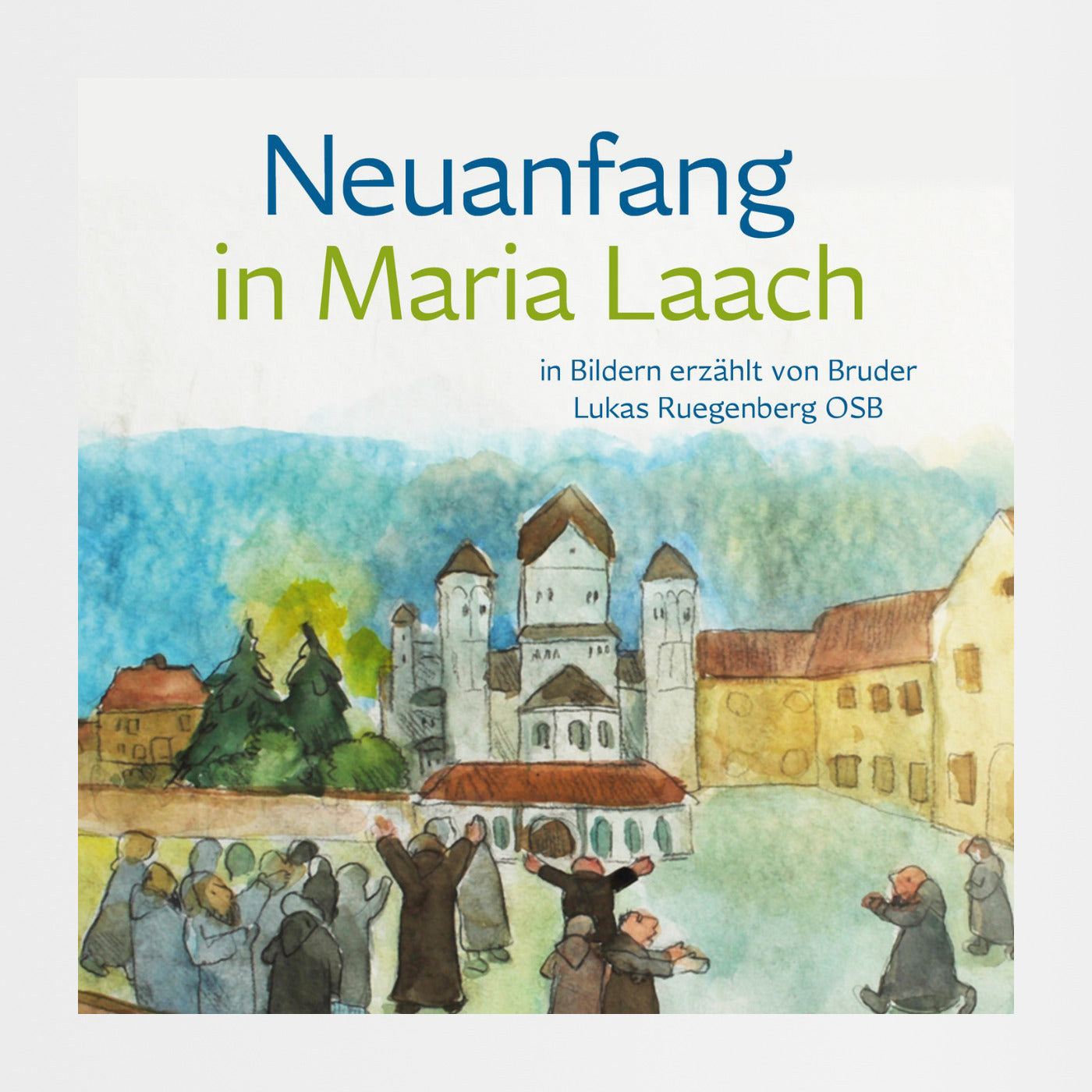 Neuanfang in Maria Laach